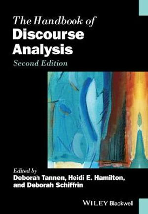 The Handbook of Discourse Analysis : Blackwell Handbooks in Linguistics - Deborah Tannen