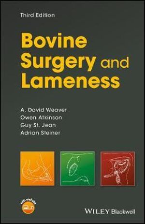 Bovine Surgery and Lameness : 3rd edition - A. David Weaver