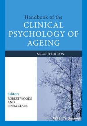 Handbook of the Clinical Psychology of Ageing - Robert T. Woods