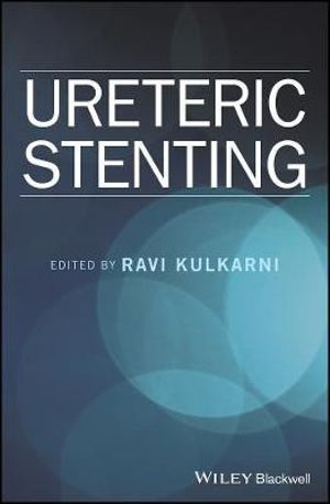 Ureteric Stenting - Ravi Kulkarni