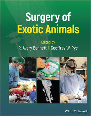 Surgery of Exotic Animals - R. Avery Bennett