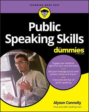 Public Speaking Skills For Dummies : For Dummies (Language & Literature) - Alyson Connolly