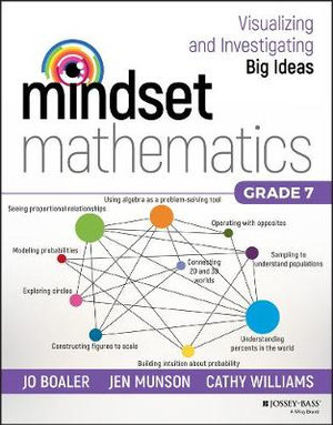 Mindset Mathematics : Visualizing and Investigating Big Ideas, Grade 7 - Jo Boaler