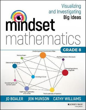 Mindset Mathematics : Visualizing and Investigating Big Ideas, Grade 8 - Jo Boaler