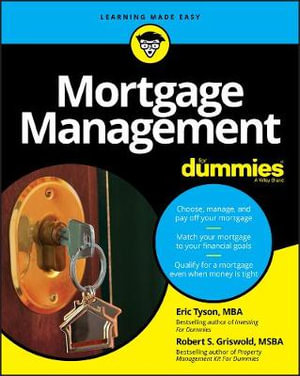 Mortgage Management For Dummies : For Dummies (Business & Personal Finance) - Eric Tyson