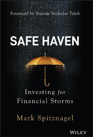 Safe Haven : Investing for Financial Storms - Mark Spitznagel