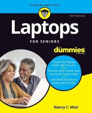 Laptops For Seniors For Dummies, 5th Edition : For Dummies (Computer/Tech) - NC Muir