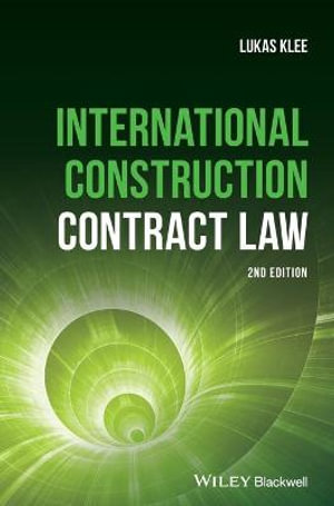 International Construction Contract Law - Lukas Klee