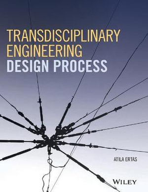 Transdisciplinary Engineering Design Process - Atila Ertas