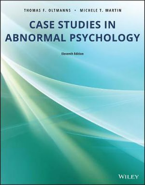 Case Studies in Abnormal Psychology 11th Edition - Thomas F. Oltmanns