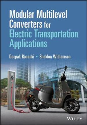 Modular Multilevel Converters for Electric Transportation Applications - Deepak Ronanki