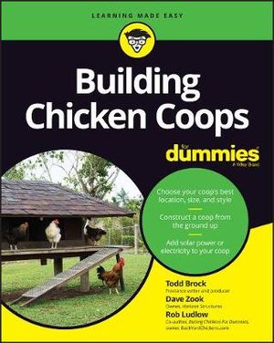 Building Chicken Coops For Dummies : For Dummies - Todd Brock