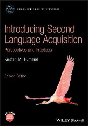 Introducing Second Language Acquisition : Perspectives and Practices - Kirsten M. Hummel