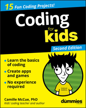 Coding For Kids For Dummies : For Kids For Dummies - Camille McCue