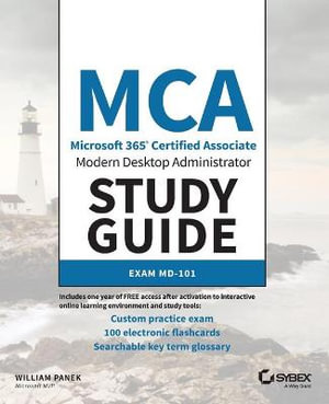 MCA Modern Desktop Administrator Study Guide : Exam MD-101 - William Panek