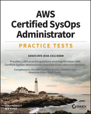 AWS Certified SysOps Administrator Practice Tests : Associate SOA-C01 Exam - Sara Perrott