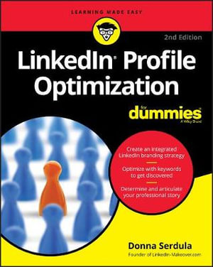 LinkedIn Profile Optimization For Dummies : 2nd edition - Donna Serdula