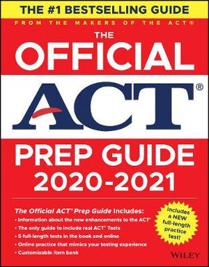 The Official ACT Prep Guide 2020 - 2021 : (Book + 5 Practice Tests + Bonus Online Content) - ACT