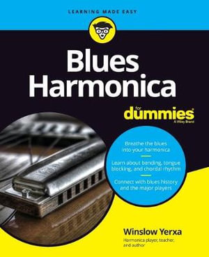 Blues Harmonica For Dummies : For Dummies (Music) - Winslow Yerxa