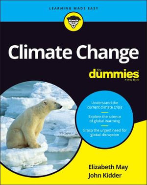 Climate Change For Dummies : For Dummies - Elizabeth May