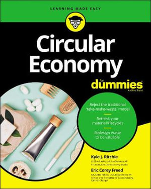 Circular Economy For Dummies : For Dummies (Business & Personal Finance) - Kyle J. Ritchie