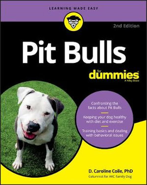 Pit Bulls For Dummies : 2nd Edition - D. Caroline Coile