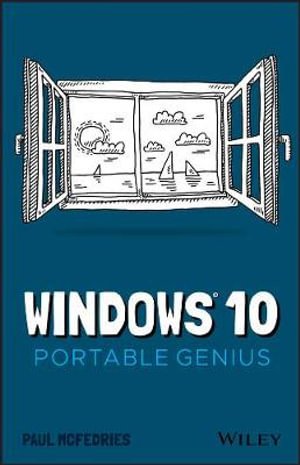 Windows 10 Portable Genius : Portable Genius - Paul McFedries