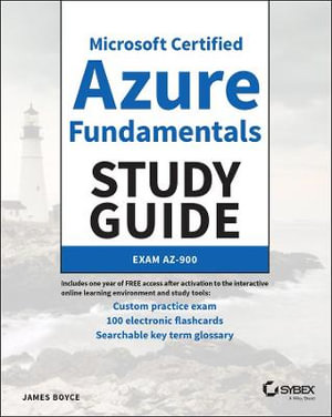 Microsoft Certified Azure Fundamentals Study Guide : Exam AZ-900 - James Boyce