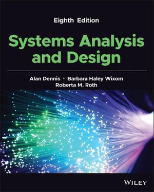 Systems Analysis and Design : 8th Edition  - Alan Dennis