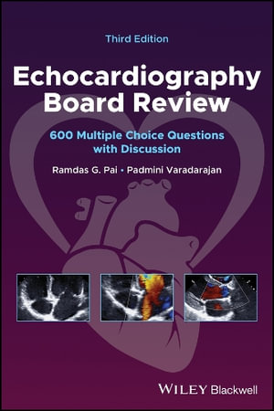 Echocardiography Board Review : 600 Multiple Choice Questions with Discussion - Ramdas G. Pai