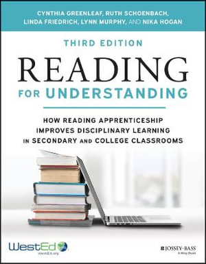 Reading for Understanding : How Reading Apprenticeship Improves Disciplinary Learning in Secondary and College Classrooms - Cynthia Greenleaf