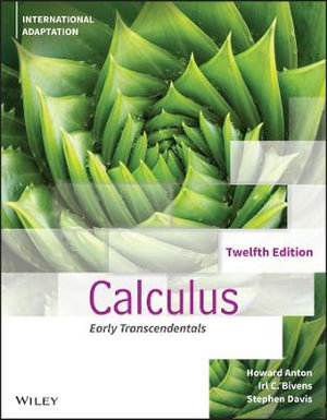 Calculus : 12th Edition- Early Transcendentals, International Adaptation - Howard Anton