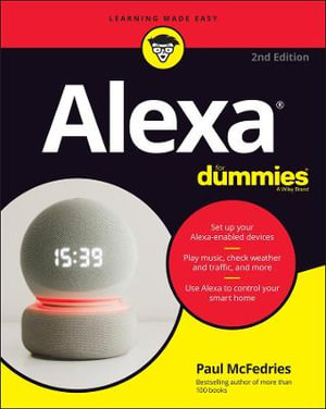 Alexa For Dummies : 2nd edition - Paul McFedries