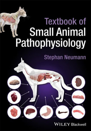 Textbook of Small Animal Pathophysiology - Stephan Neumann