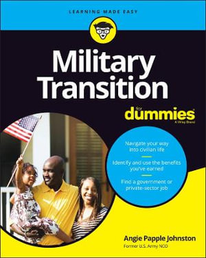 Military Transition For Dummies : For Dummies (Career/Education) - Angie Papple Johnston