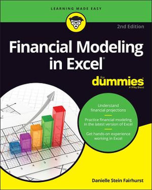 Financial Modeling in Excel For Dummies : 2nd edition - Danielle Stein Fairhurst