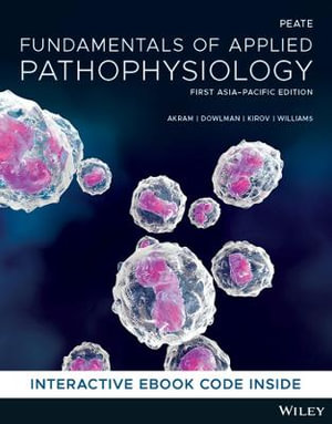 Fundamentals of Applied Pathophysiology : 1st Asia-Pacific Edition - Ian Peate