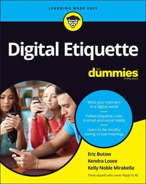 Digital Etiquette For Dummies : For Dummies (Business & Personal Finance) - Eric Butow