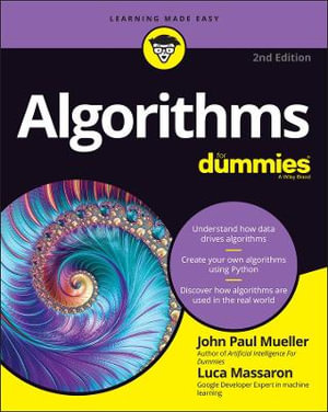 Algorithms For Dummies : 2nd edition - John Paul Mueller