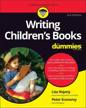 Writing Children's Books For Dummies : 3rd edition - Lisa Rojany