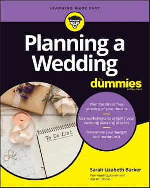 Planning A Wedding For Dummies : For Dummies - Sarah Lizabeth Barker