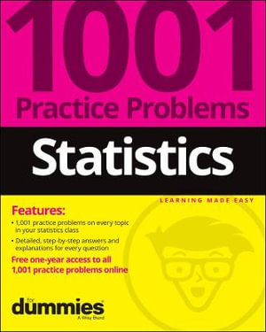 Statistics : 1001 Practice Problems For Dummies (+ Free Online Practice) - The Experts at Dummies