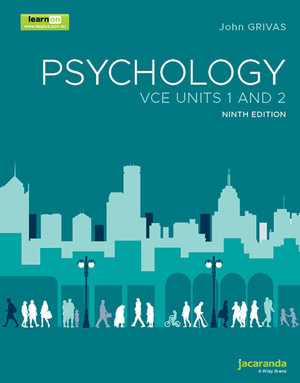 Jacaranda Psychology VCE Units 1 & 2 : 9E LEARNON + PRINT - John Grivas