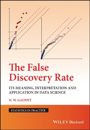 The False Discovery Rate : Its Meaning, Interpretation and Application in Data Science - N. W. Galwey