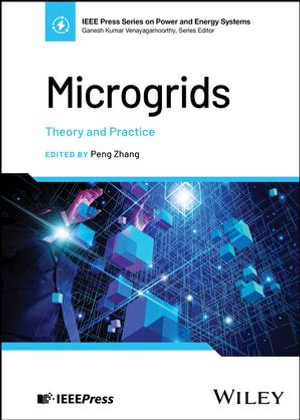 Microgrids : Theory and Practice - Peng Zhang