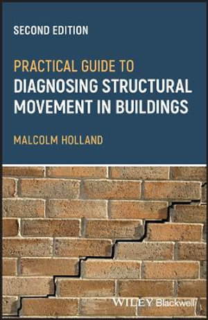 Practical Guide to Diagnosing Structural Movement in Buildings - Malcolm Holland