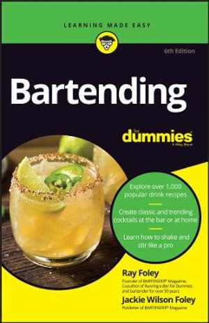 Bartending For Dummies, 6th Edition : For Dummies - R. Foley