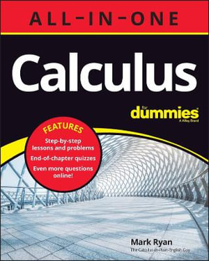 Calculus All-in-One For Dummies (+ Chapter Quizzes Online) : For Dummies - Mark Ryan