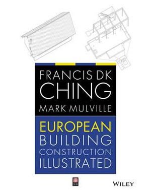 European Building Construction Illustrated - Francis D. K. Ching