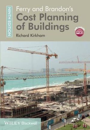 Ferry and Brandon's Cost Planning of Buildings - Richard Kirkham